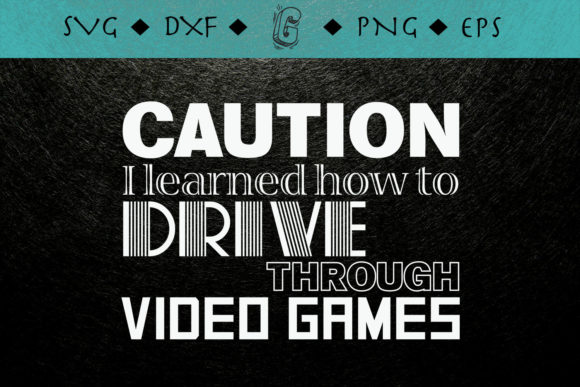 Download Caution Learned How to Drive Through Video Games - Premium Bundle